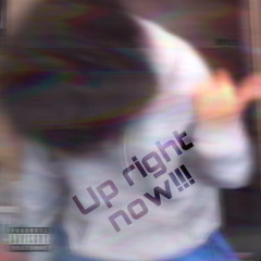 up right now