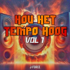 J-Force Presents: Hou het tempo hoog VOL. 1