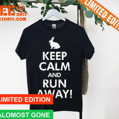 Killer Rabbit Keep Calm And Run Away Shirt