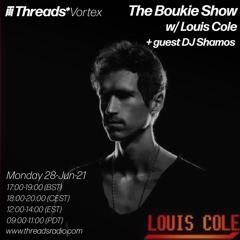 The Boukie Show w/Louis Cole  May 28th June-2021