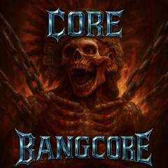 CORE-BANGCORE.wav