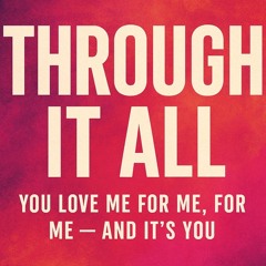“Through It All” (dance anthem version)