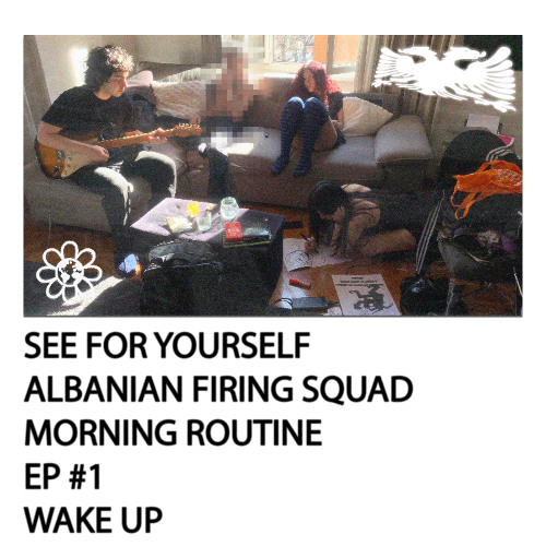 Albanian Firing Squad - MORNING ROUTINE #EP 1