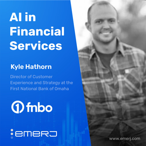 Trust and Transformation in Banking CX – with Kyle Hathorn of FNBO