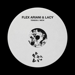 [LTF001] Flex Ariani & Lacy - TENSION // NECK