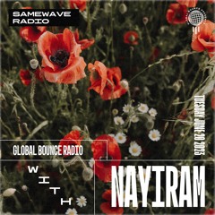 Global Bounce Radio With Nayiram (Aired 06.21.23)