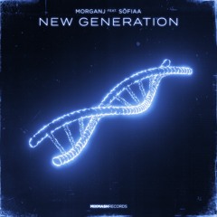 MorganJ feat. SÖFIAA - New Generation