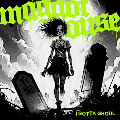 I Gotta Ghoul