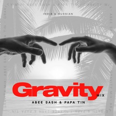 Abee Sash & Papa Tin - Gravity Mix