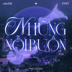 Những Nỗi Buồn Remix [OFFICIAL]