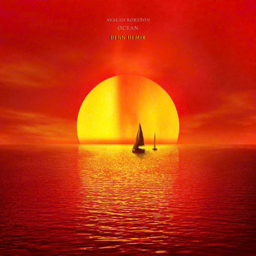 Avalan Rokston - The Ocean  - BENN Remix