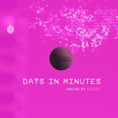 Days In Minutes / Episode 088 / August 2024