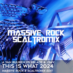 ✨ A van Buuren vs 9Blade & J3MV - This Is What 2024 (Massive Rock & Scaltromix Edit)✨ FILTERED