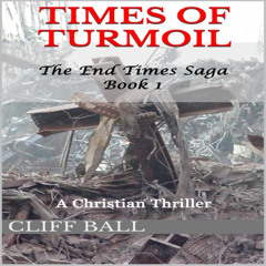Times of Turmoil: Christian End Times Novel audiobook sample