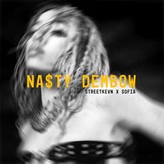 streetkevn x sofia - na$ty dembow (free download)