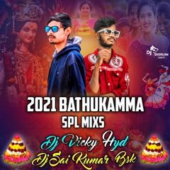 2021 BATHUKAMMA SONG 05 REMIX BY DJ VICKY HYD DJ SAI KUMAR BSK