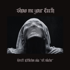 Show Me Your Teeth