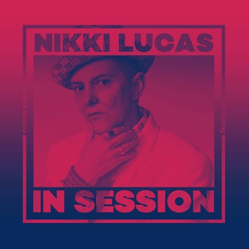 In Session: Nikki Lucas (Girlz B Like)