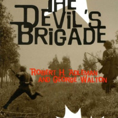 Access EBOOK 🎯 Devil's Brigade by  Robert H. Adleman [PDF EBOOK EPUB KINDLE]