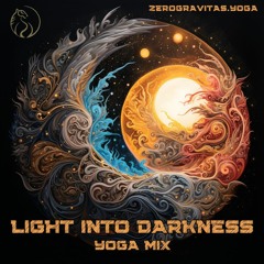 🔆🐍🌑 Light into Darkness - Yoga Mix 🌑🐍🔆
