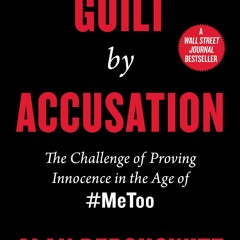 Audiobook Guilt by Accusation: The Challenge of Proving Innocence in the Age of #MeToo