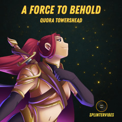Quora Towershead - A Force To Behold
