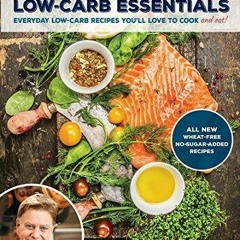 get⚡[PDF]❤ Low-Carb Essentials: Everyday Low-Carb Recipes You'll Love to Cook and Eat!