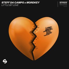 Steff da Campo x Mordkey - Little Bit Love [OUT NOW]
