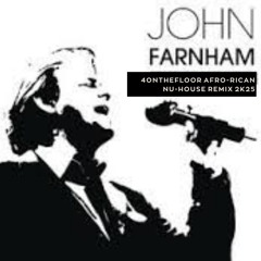 John Farnham - Age of Reason (4ontheFloor afro-rican nu-house remix 2k25)