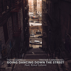 Going Dancing Down the Street (feat. Brave Culture)