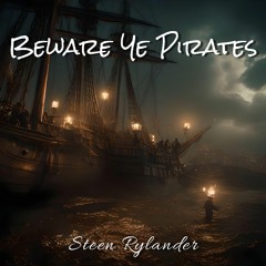 Beware Ye Pirates