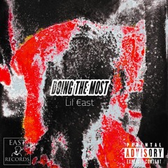Lil €ast - Doing The Most (Official Audio)
