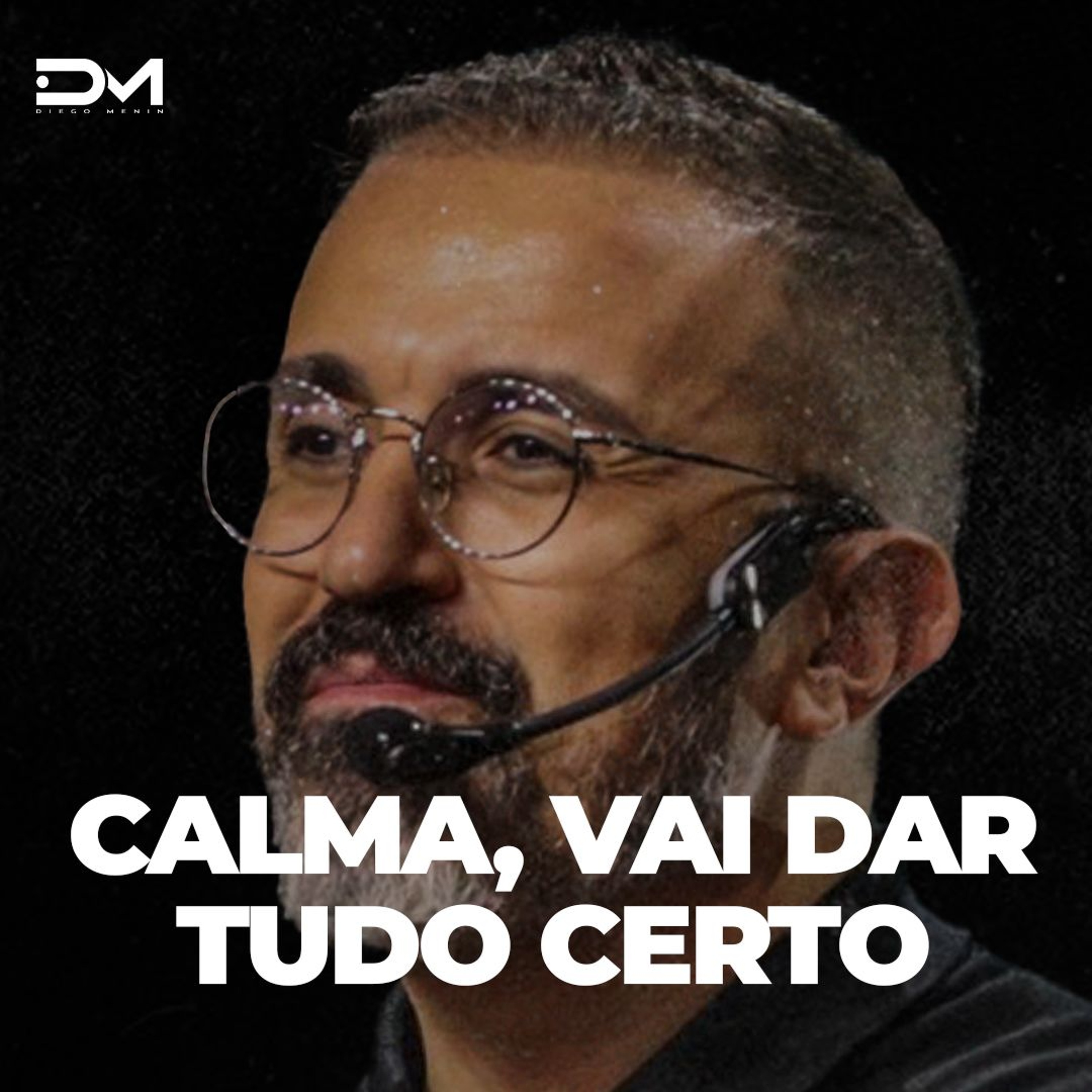 CALMA, VAI DAR TUDO CERTO - MOTIVACIONAL episode artwork