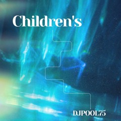 DJPOOL75 - Children's (Original Mix) (DEMO)