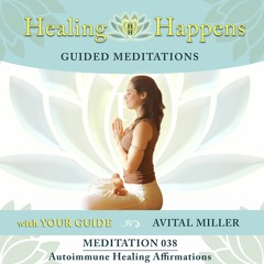 Meditation 038: Autoimmune Healing Affirmations