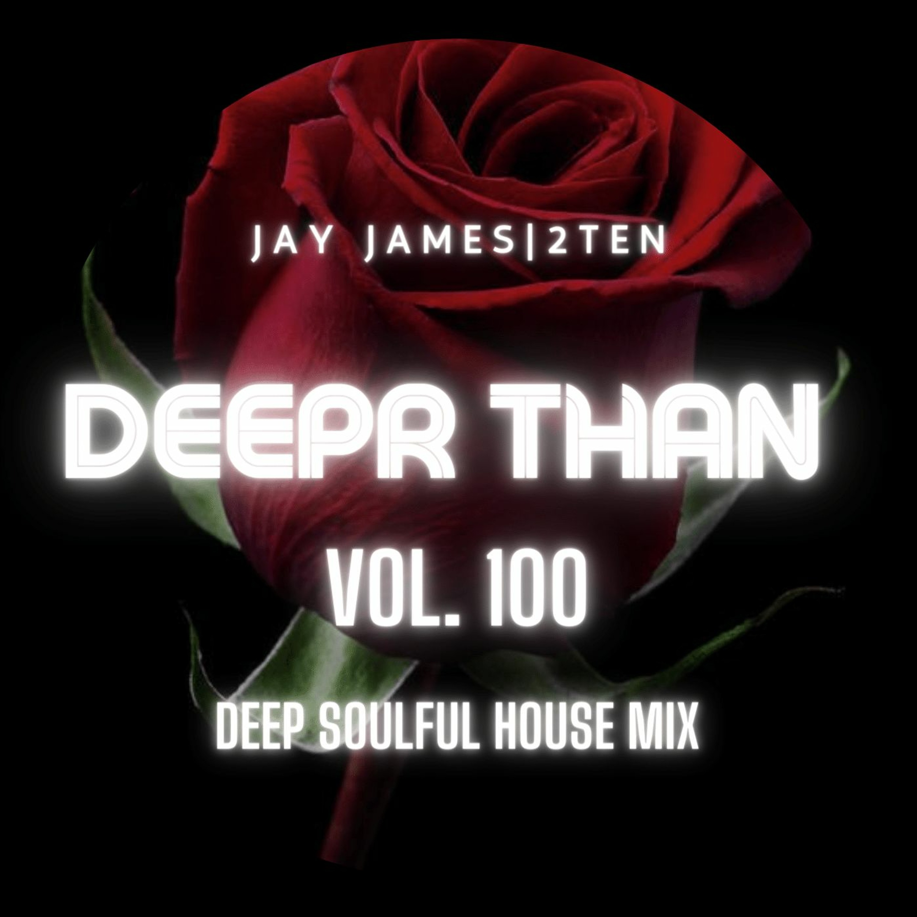 DEEPR THAN VOL. 100 (RECORDED LIVE) episode artwork
