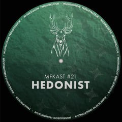 MFKast #21 - Hedonist