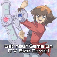 Get Your Game On [TV Size Cover]