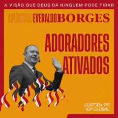 ESPECIAL || Adoradores Ativados