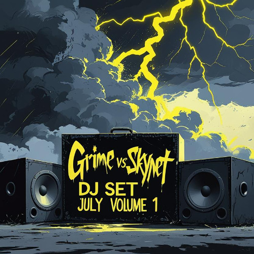 Grime vs s.k.y.n.e.t dj set july volume 01