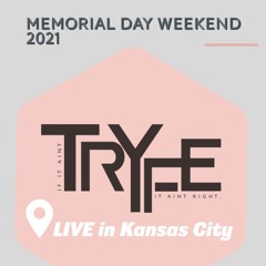 Tryfe Live in Kansas City 2021