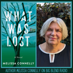 Author Melissa Connelly - What Was Lost