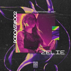 PODCAST 002 - Drift - Zélie