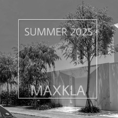 MAXKLA- Summer 2025