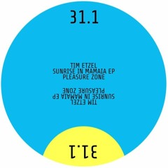 PLZ031.1 - TIM ETZEL - SUNRISE IN MAMAIA EP (PLEASURE ZONE)