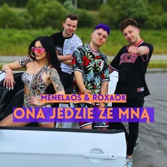 Ona Jedzie Ze Mną (feat. Roxaok)