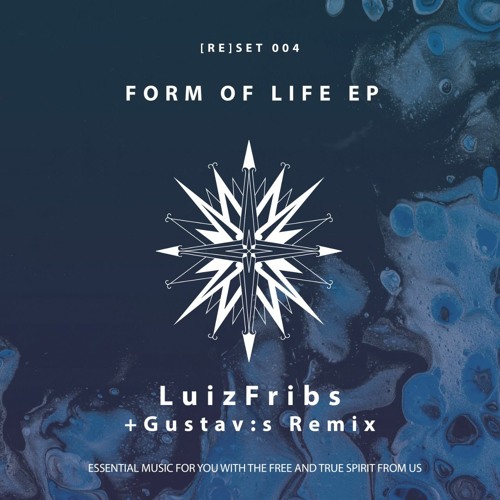 LuizFribs - Form Of Life (Gustav:s Remix) [[RE]SET]