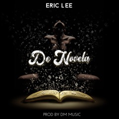 Eric Lee - De Novela