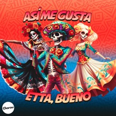 ETTA & BUENO -  ASÍ ME GUSTA (Extended Mix)