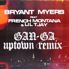 Gan-Ga (Uptown Remix) [feat. French Montana & Lil Tjay]